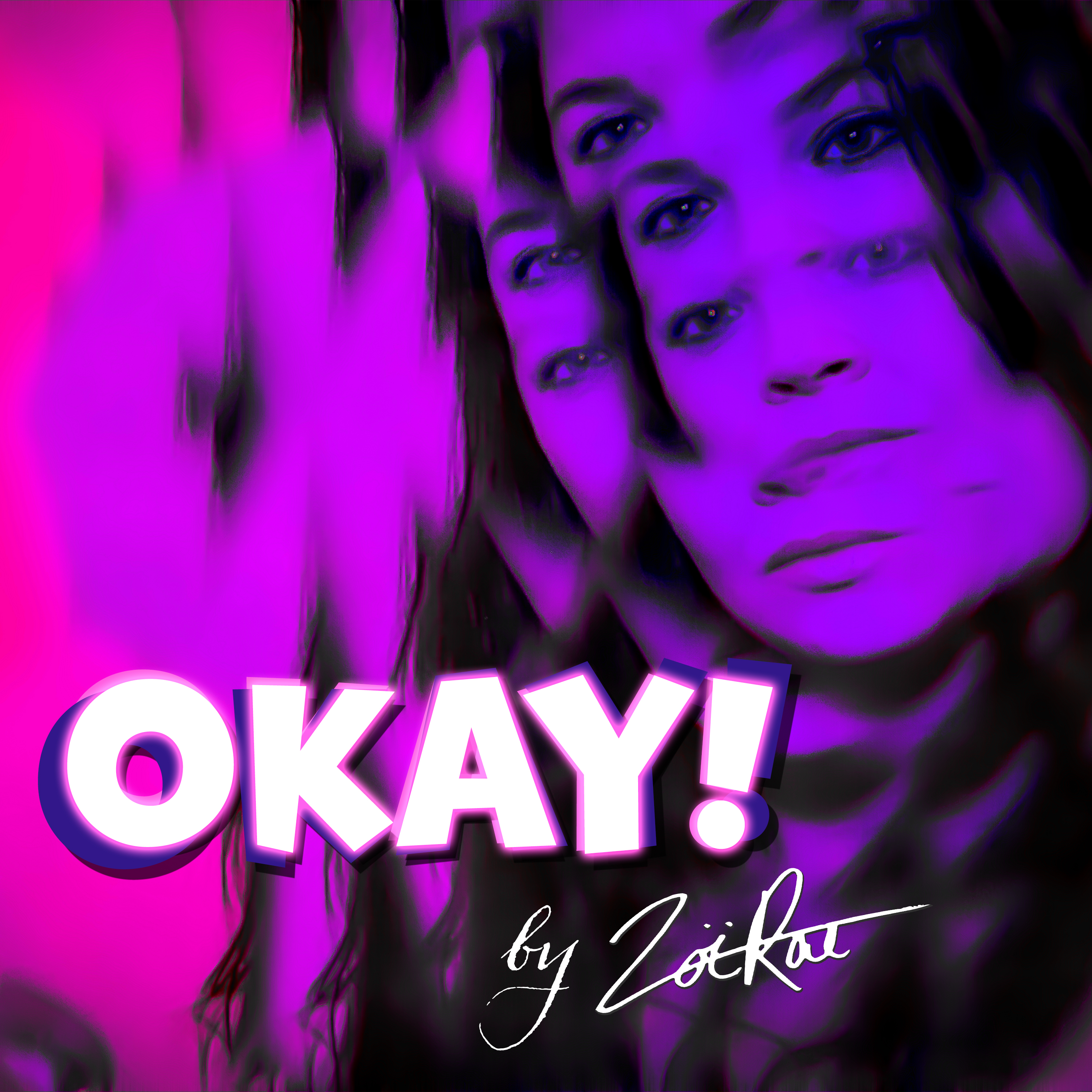 OKAY! by Zoë Rae