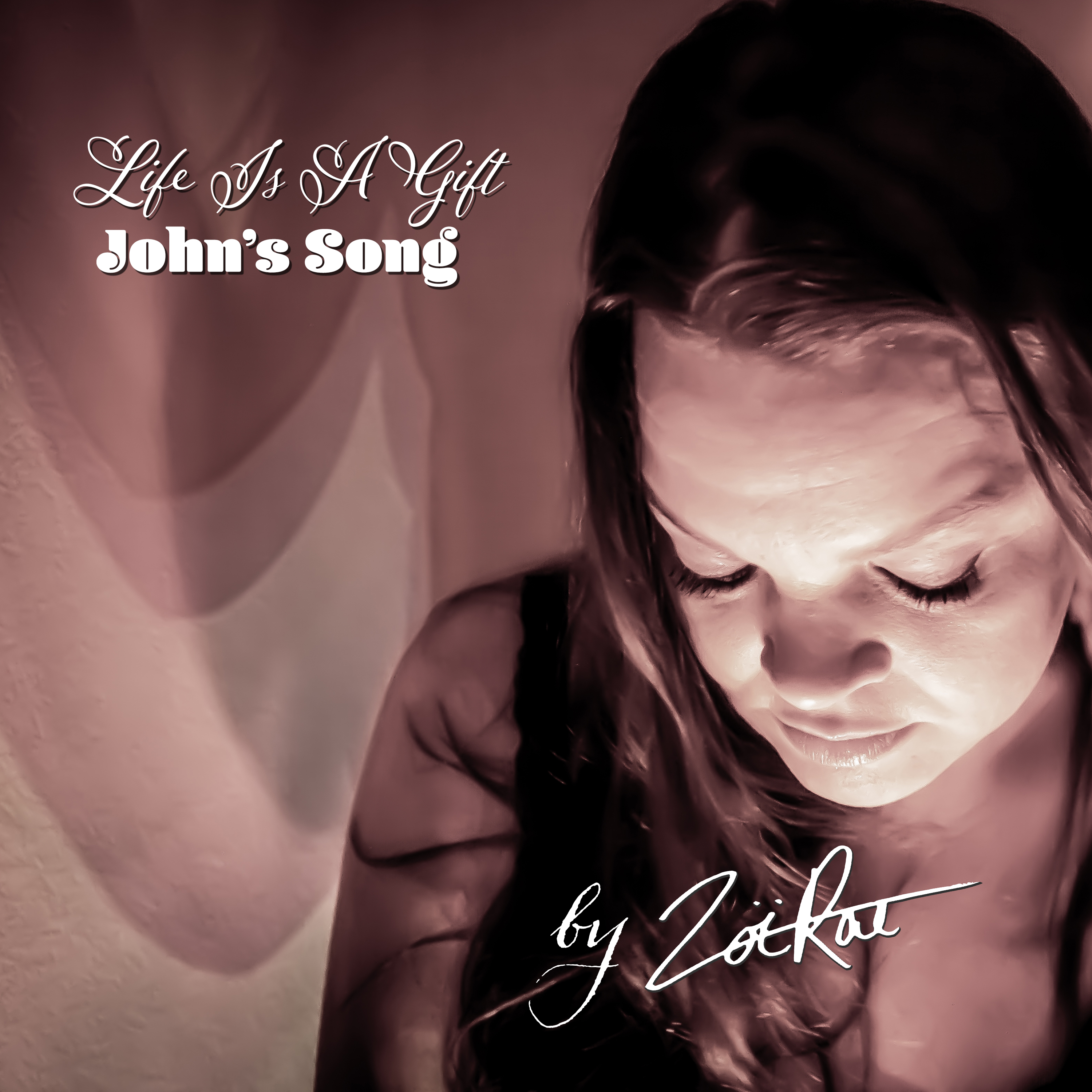 Life Is A Gift (John's Song) by Zoë Rae