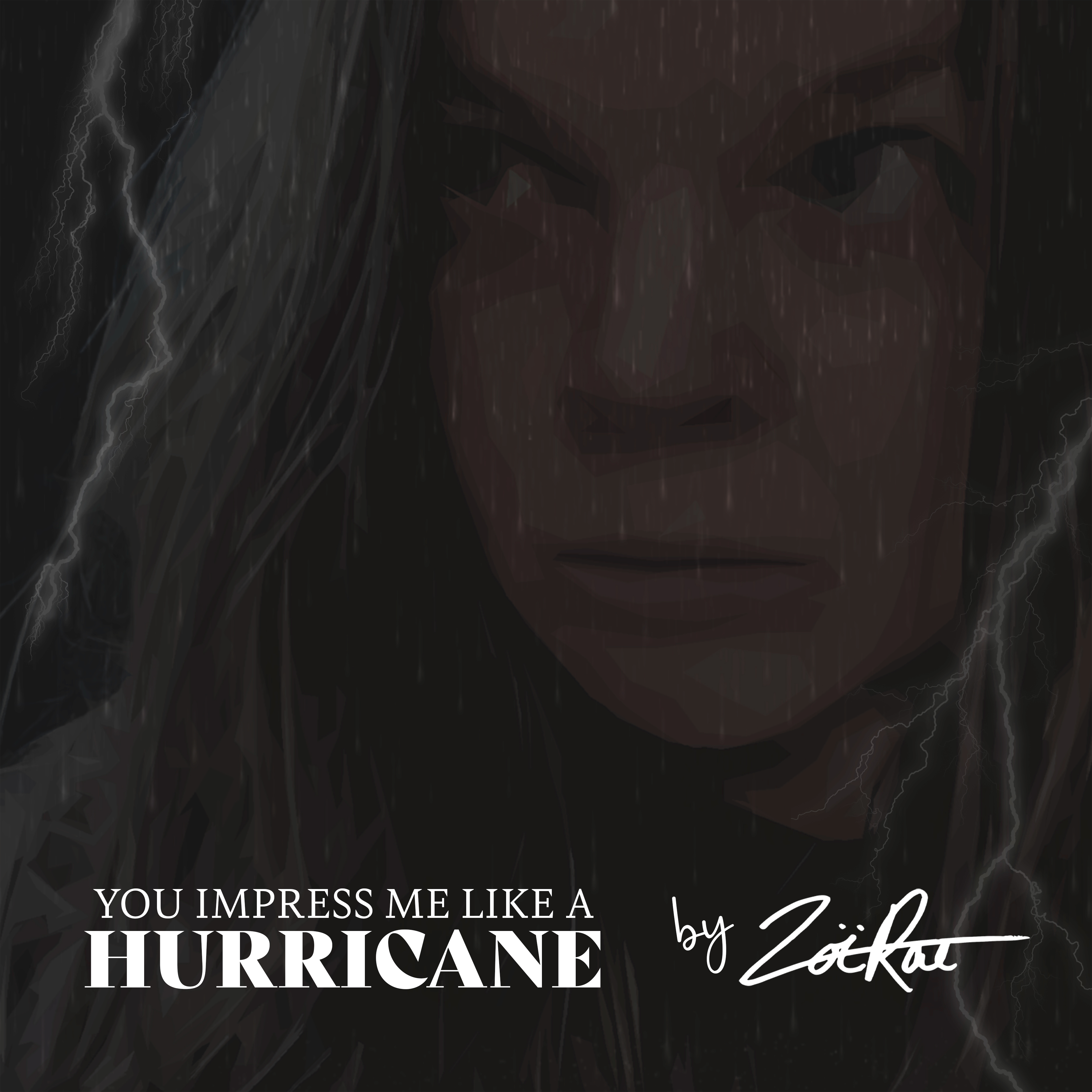 You Impress Me Like a Hurricane by Zoë Rae